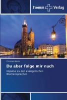 Du aber folge mir nach 6209266940 Book Cover