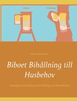 Biboet Bihållning till Husbehov: Lämplig inom Biodynamisk Odling och Permakultur (Swedish Edition) 9178519381 Book Cover