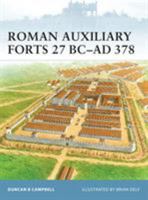 Roman Auxiliary Forts 27 BC–AD 378 1846033802 Book Cover