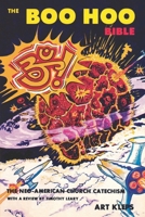 The Boo Hoo Bible, The Neo-American Church Catechism and Handbook 0960038817 Book Cover