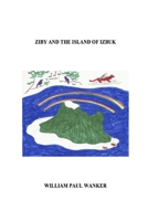 Ziby and the Island of Izbuk 1387176692 Book Cover