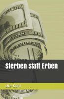 Sterben statt Erben 1515328171 Book Cover