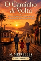 O Caminho de Volta: Edição Brasileira (Portuguese Edition) B0H41WH7NV Book Cover