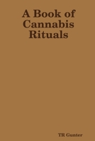 A Book of Cannabis Rituals 1678000728 Book Cover