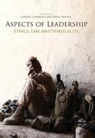 Aspects of Leadership: Ethics, Law and Spirituality 0160913683 Book Cover