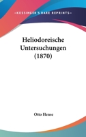 Heliodoreische Untersuchungen 3744628213 Book Cover