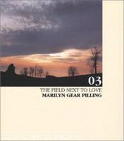 The Field Next to Love (The Palm Poets Series) 0887533647 Book Cover