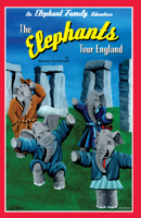 An Elephant Family Adventure: The Elephants Tour England 1932926291 Book Cover