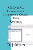 Creating Print on Demand Interiors & Covers Using Scribus B0H2R7PGNM Book Cover