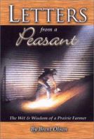 Letters from a Peasant: The Wit & Wisdom of a Prairie Farmer 1886513430 Book Cover