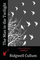 The man in the twilight, 1530066859 Book Cover