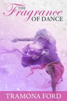 The Fragrance of Dance 0692450084 Book Cover