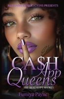 Cash App Queens: The Best Kept Secret B0FL7Y7MHR Book Cover