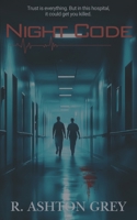 Night Code (Night Shift Nightmare: A Five-Book Medical Thriller Series Book) B0DPB57K7T Book Cover