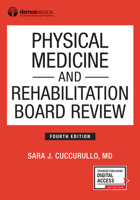 Physical Medicine and Rehabilitation Board Review, Fourth Edition 0826134564 Book Cover
