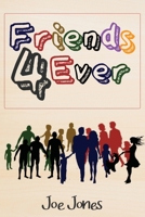 Friends 4 Ever 1952320658 Book Cover
