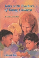 Talks with Teachers of Young Children: A Collection 156750177X Book Cover