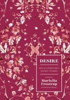 Desire: 100 of Literature's Sexiest Stories 1784975443 Book Cover