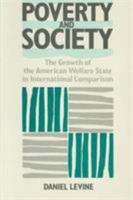Poverty and Society: The Growth of the American Welfare State in International Comparison 0813513537 Book Cover