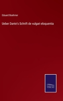 Ueber Dante's Schrift De Vulgari Eloquentia: Nebst Einer Untersuchung Des Baues Der Dantischen Canzonen (1867) 116738153X Book Cover