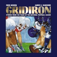 Gridiron: Stories from 100 Years of the National Football League 1481481126 Book Cover