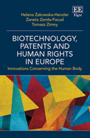 Biotechnology, Patents and Human Rights in Europe: Innovations Concerning the Human Body 1803920254 Book Cover