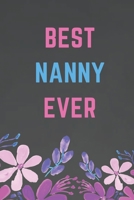 Best Nanny Ever: Blank Lined Journal for Nanny; My Nanny Gift, Best Nanny Gifts, Grandmother Gift from Grandkids, Caregiver gifts - Bonus Password Log 1711133221 Book Cover