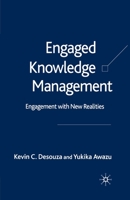Engaged Knowledge Management: Engagement with New Realities 1403945101 Book Cover