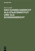 Das Handelsgericht als Staatsinstitut und als Schiedsgericht 3112433270 Book Cover