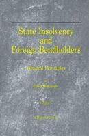State Insolvency and Foreign Bondholders: General Principles (Business Classics (Beard Books)) 1587980452 Book Cover