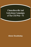 Chancellorsville and Gettysburg 0306805499 Book Cover