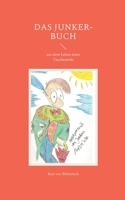 Das Junker-Buch: aus dem Leben eines Tauchenicht 3756235890 Book Cover
