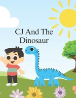 CJ And The Dinosaur B0CRTJFM4J Book Cover