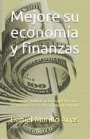 Mejore su economía y finanzas: desarrolle hábitos para superar crisis financieras y escalar económicamente 1791891594 Book Cover