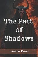 The Pact of Shadows: Satanic Story (Unveiling Shadows: The Satanism Chronicles) B0D8GNQZRY Book Cover