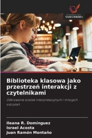 Biblioteka klasowa jako przestrzen interakcji z czytelnikami (Polish Edition) 6208608279 Book Cover