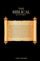 The biblical history: Detailed historical information on the scripture B0BHKV285D Book Cover