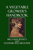A Vegetable Grower's Handbook 1359733000 Book Cover