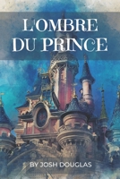 L'OMBRE DU PRINCE B0C1DPSLJT Book Cover