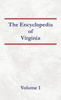 Encyclopedia of Virginia Volume 1 B0DRYY3XRX Book Cover