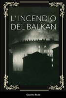 L' Incendio del Balkan 1447723473 Book Cover