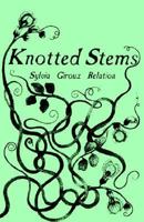 Knotted Stems 089002345X Book Cover