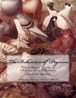 The Behavior of Pigeons: Posthumous Works of Charles Otis Whitman 1974594068 Book Cover