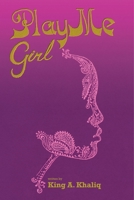 Play Me Girl: The Sequel 1468571680 Book Cover