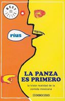 La panza es primero / The belly is First: La Triste Realidad de la Comida Mexicana / The Sad Reality of Mexican Food 9700510395 Book Cover