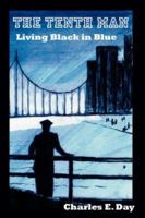 The Tenth Man: Living Black in Blue 1425952267 Book Cover