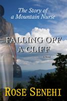 FALLING OFF A CLIFF: The Story of a Mountain Nurse 1736016806 Book Cover