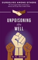 Unpoisoning the Well 1947609114 Book Cover