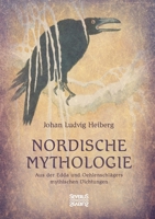 Nordische Mythologie: Aus der Edda und Oehlenschlägers mythischen Dichtungen (German Edition) 3963452021 Book Cover