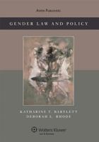 Gender & Law: Theory Doctrine & Commentary College Edition